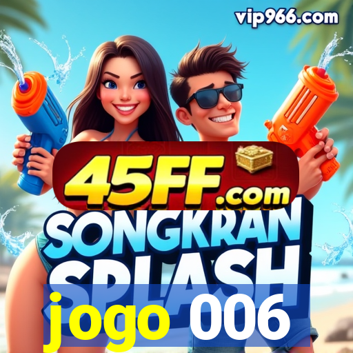 jogo 006